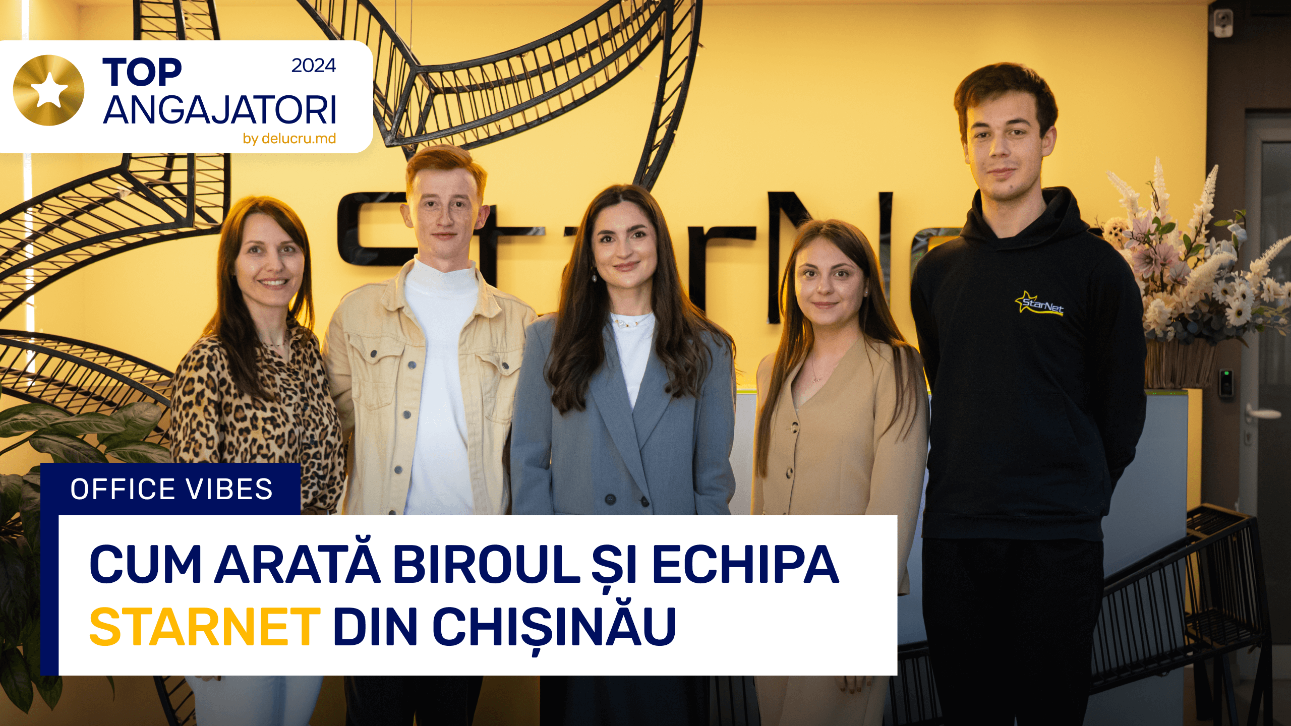 Cum e să lucrezi la StarNet?