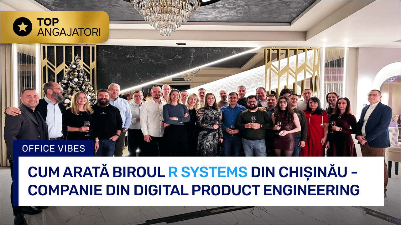 Cum arată biroul R Systems din Chișinău?